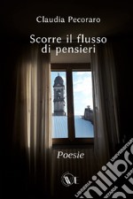 Scorre il flusso di pensieri libro