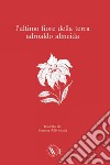 L'ultimo fiore della terra libro