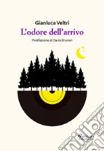 L'odore dell'arrivo