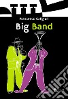 Big band. Con CD-Audio libro di Caligiuri Francesco