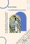 La solitudine rocciosa. Le radici della cultura monastica nel Mediterraneo: il Mercurion libro di Russo Giovanni