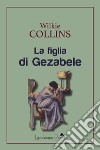 La figlia di Gezabele libro