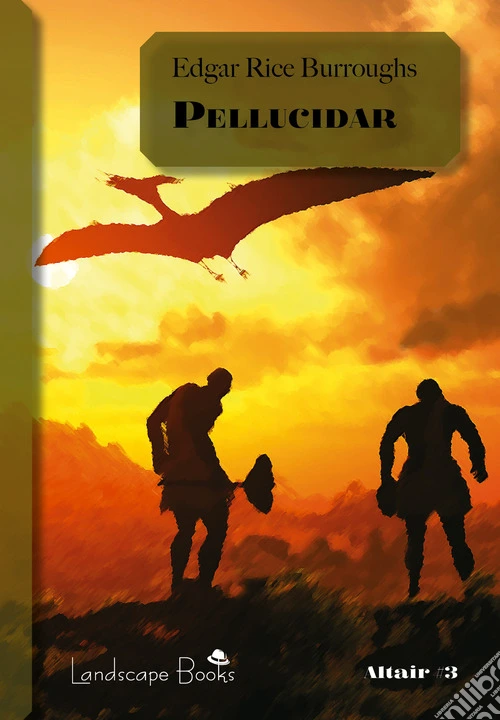 Pellucidar. Ciclo di Pellucidar. Vol. 2
