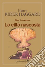 La città nascosta. Allan Quatermain