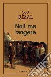 Noli me tangere libro di Rizal José