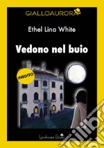 Vedono nel buio libro