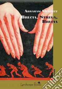Brucia strega brucia libro