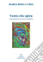 Vento che spira. Conversazioni e racconti umoristici libro