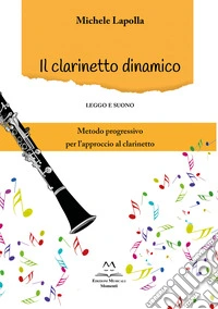 Il clarinetto dinamico. Leggo e suono