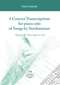 4 concert transcriptions for piano solo of Songs by Stenhammar. Partitura. Vol. 2: Op.7 (mov. iv-vii) libro