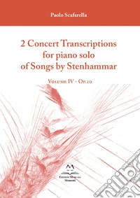 2 concert transcriptions for piano solo of Songs by Stenhammar. Partitura. Vol. 4: Op.10 libro