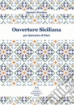 Ouverture siciliana. Per quintetto di fiati. Partitura libro