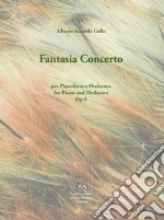 Fantasia Concerto. Op.5 per pianoforte e orchestra