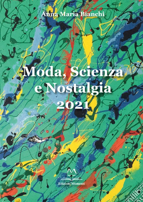 Moda, scienza e nostalgia