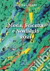 Moda, scienza e nostalgia libro