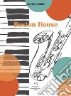 Boston House. Per Sax alto e pianoforte libro di Schifitto Maurizio