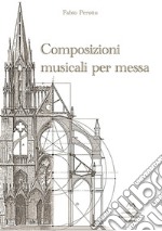 Composizioni musicali per messa libro