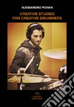 Creative studies for creative drummers