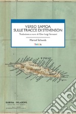 Verso Samoa sulle tracce di Stevenson libro