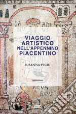 Viaggio artistico nell'Appennino piacentino libro