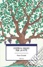 Come il gelso per la vite libro