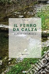 Il ferro da calza libro di Salabelle Marisa