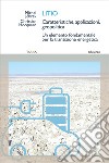 Litio. Caratteristiche, applicazioni, geopolitica. Un elemento fondamentale per la transizione energetica libro