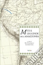 Miti e leggende dell'Amazzonia libro