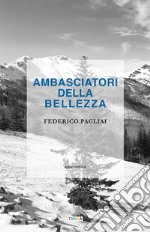 Ambasciatori della bellezza libro