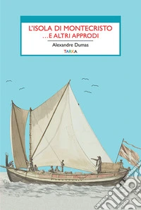 L'isola di Montecristo ...e altri approdi libro