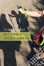 Il cammino di un campione libro