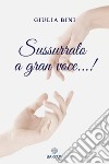 Sussurralo a gran voce...! libro