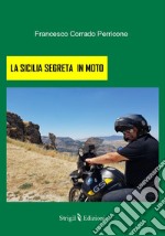 La Sicilia segreta in moto