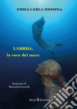 LAMBDA, la voce del mare libro