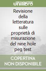 Revisione della letteratura sulle proprietà di misurazione del nine hole peg test libro