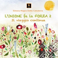 L'unione fa la forza. Il grande abbraccio dello shiatsu. Vol. 2 libro
