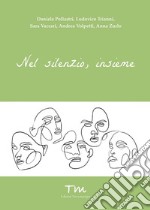 Nel silenzio, insieme libro