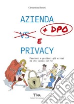 Azienda + DPO e privacy. Previeni e gestisci gli errori di chi lavora con te