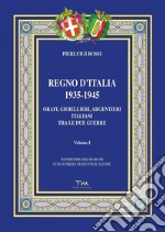 Regno d'Italia 1935-1945. Orafi, gioiellieri, argentieri italiani tra le due guerre. Vol. 1