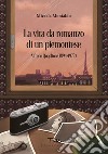 La vita da romanzo di un piemontese. Alfredo Quaglino 1894-1972 libro