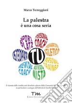 La palestra è una cosa seria libro