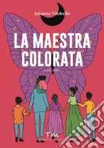 La maestra colorata libro