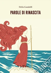 Parole di rinascita libro