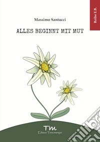 Alles beginnt mit Mut libro