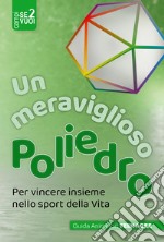 Un meravigli. Poliedro. Teenager 11/17 libro