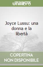 Joyce Lussu: una donna e la libertà libro