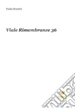 Viale Rimembranze 36. Con segnalibro libro