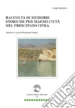 Raccolta di memorie storiche per Maiori città nel Principato Citra. Vol. 1