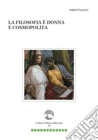 La filosofia è donna e cosmopolita