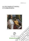 La filosofia è donna e cosmopolita libro